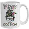 Kinda Busy Being A Teacher And A Dog Mom Mug Coffee Mug | Teecentury.com