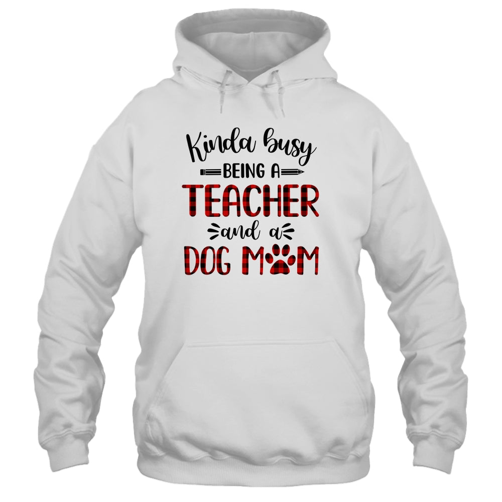 Kinda Busy Being A Teacher And A Dog Mom Red Plaid T-Shirt & Tank Top | Teecentury.com