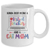 Kinda Busy Being Virtual Teacher And Cat Mom Mug Coffee Mug | Teecentury.com
