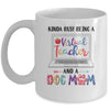 Kinda Busy Being Virtual Teacher And Dog Mom Mug Coffee Mug | Teecentury.com