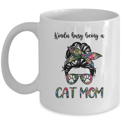 Kinda busy being a Cat Mom Messy Bun Life Hair Glasses Mug Coffee Mug | Teecentury.com