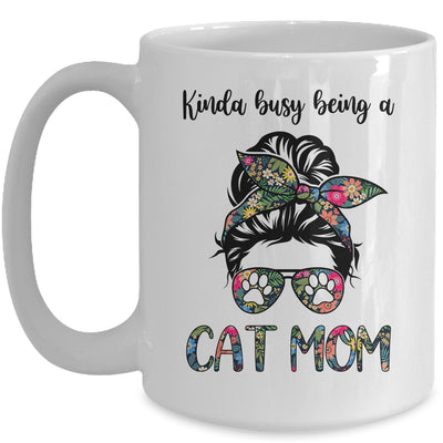 Kinda busy being a Cat Mom Messy Bun Life Hair Glasses Mug Coffee Mug | Teecentury.com