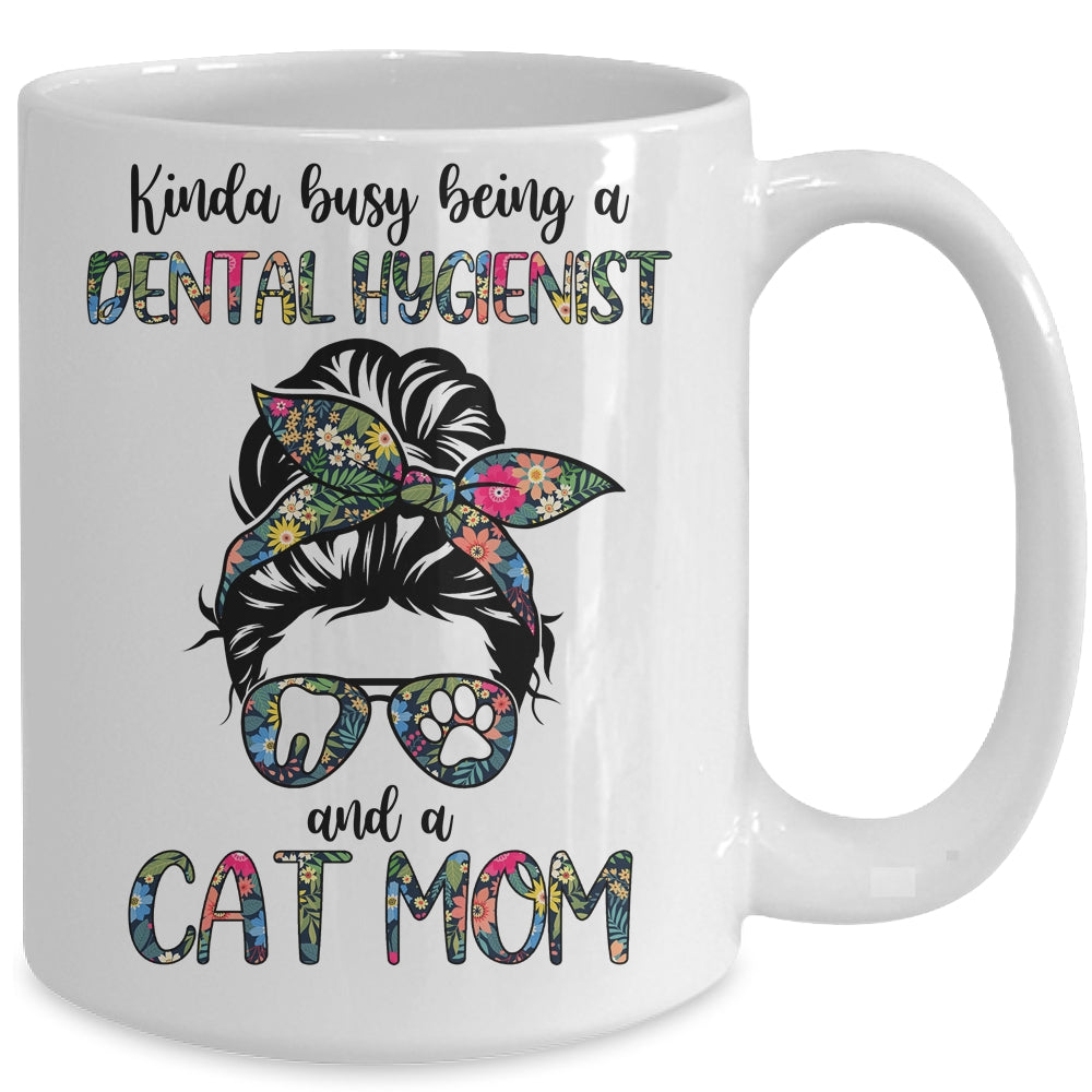 Kinda busy being a Dental Hygienist and a Cat Mom Mug Coffee Mug | Teecentury.com