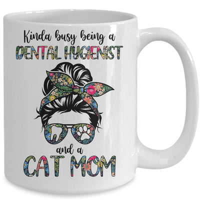 Kinda busy being a Dental Hygienist and a Cat Mom Mug Coffee Mug | Teecentury.com