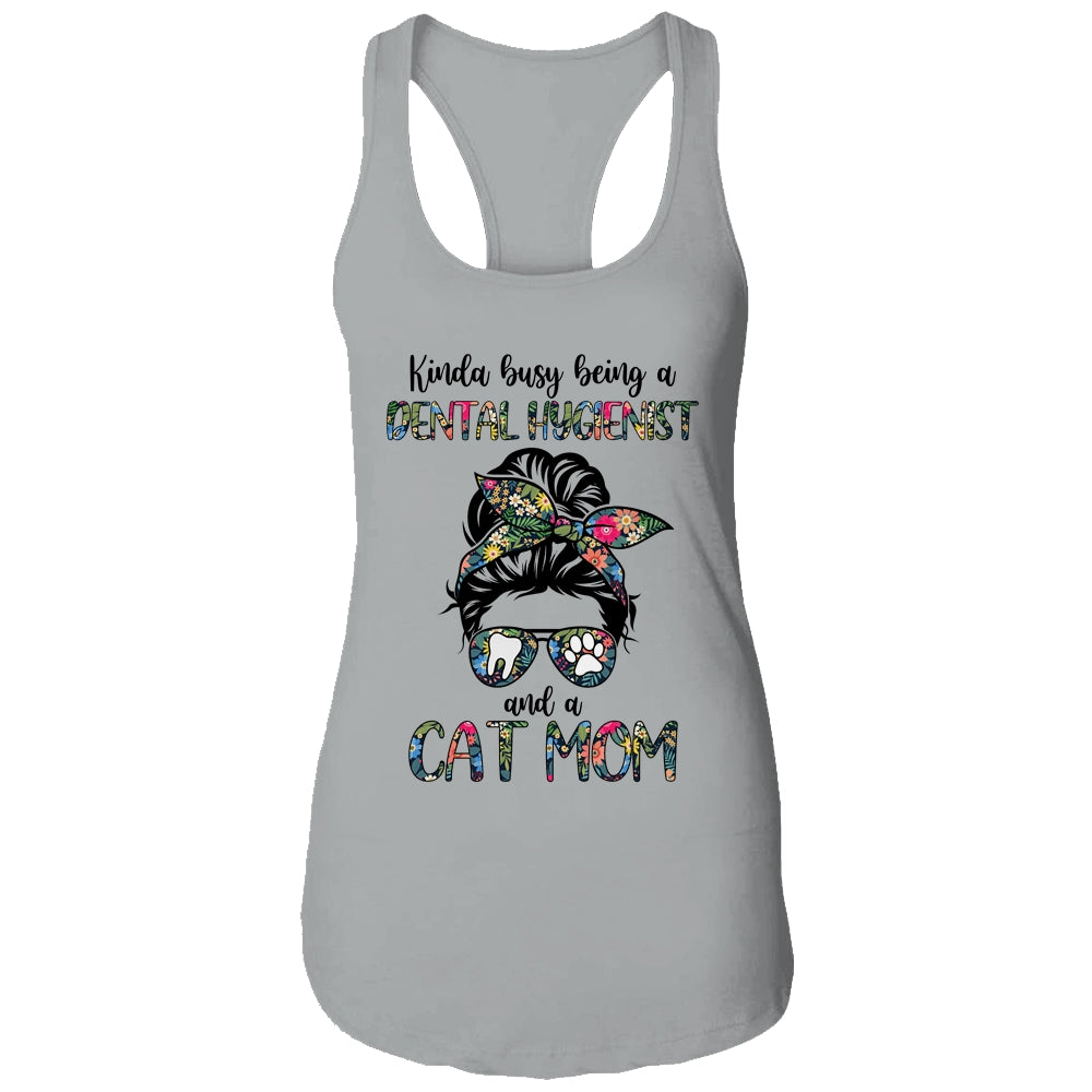 Kinda busy being a Dental Hygienist and a Cat Mom T-Shirt & Tank Top | Teecentury.com
