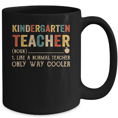 Kindergarten Teacher Definition Funny Back To School First Day Mug Coffee Mug | Teecentury.com