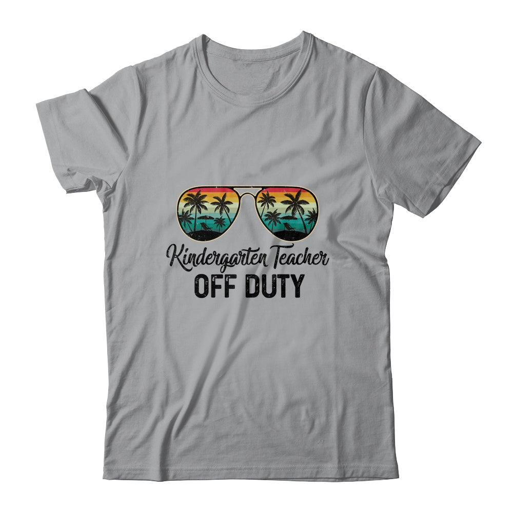 Kindergarten Teacher Off Duty Last Day Of School Teacher Summer T-Shirt & Tank Top | Teecentury.com