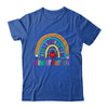 Kindergarten Teacher Rainbow First Day Of Back To School Shirt & Hoodie | teecentury