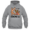 Kindness Unity Day Orange No Bullying Teachers Kids Shirt & Hoodie | teecentury