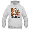 Kindness Unity Day Orange No Bullying Teachers Kids Shirt & Hoodie | teecentury