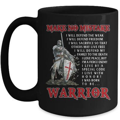 Knight Templar For Men Make No Mistake The Crusader Mug Coffee Mug | Teecentury.com