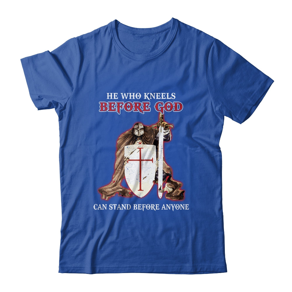 Knight Templars He Who Kneels Before GOD Can Stand Anyone T-Shirt & Hoodie | Teecentury.com