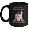Knight Templars He Who Kneels Before GOD Can Stand Anyone Mug Coffee Mug | Teecentury.com