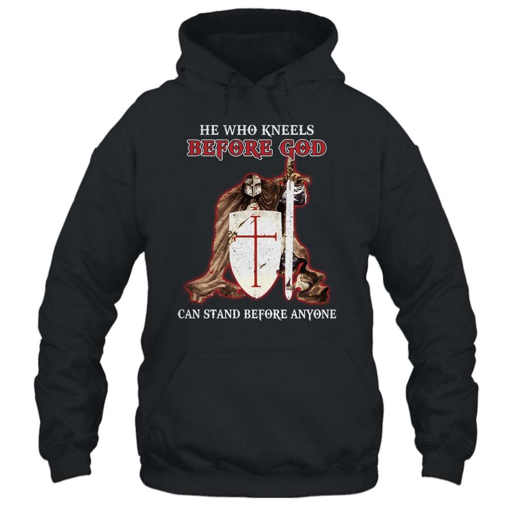 Knight Templars He Who Kneels Before GOD Can Stand Anyone T-Shirt & Hoodie | Teecentury.com