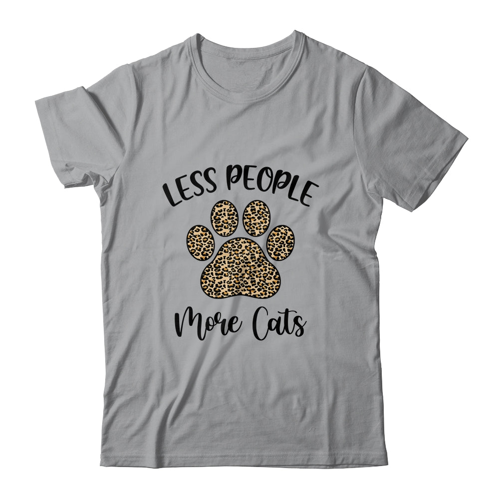 Less People More Cats Funny Leopard Cat Mom Lover Paw T-Shirt & Tank Top | Teecentury.com