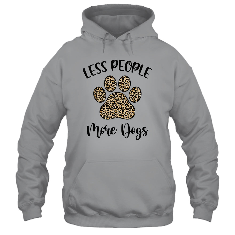 Less People More Dogs Funny Leopard Dog Mom Lover Paw T-Shirt & Tank Top | Teecentury.com