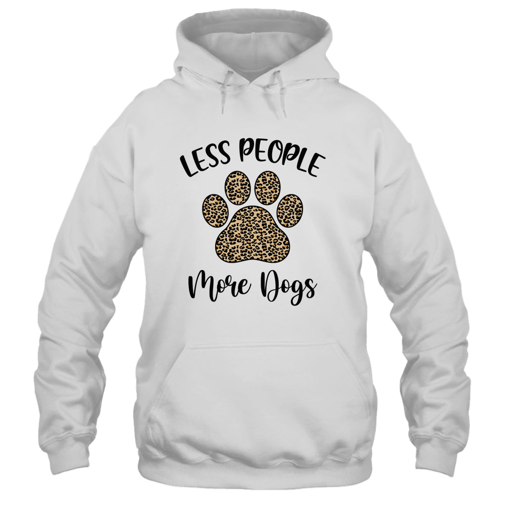 Less People More Dogs Funny Leopard Dog Mom Lover Paw T-Shirt & Tank Top | Teecentury.com