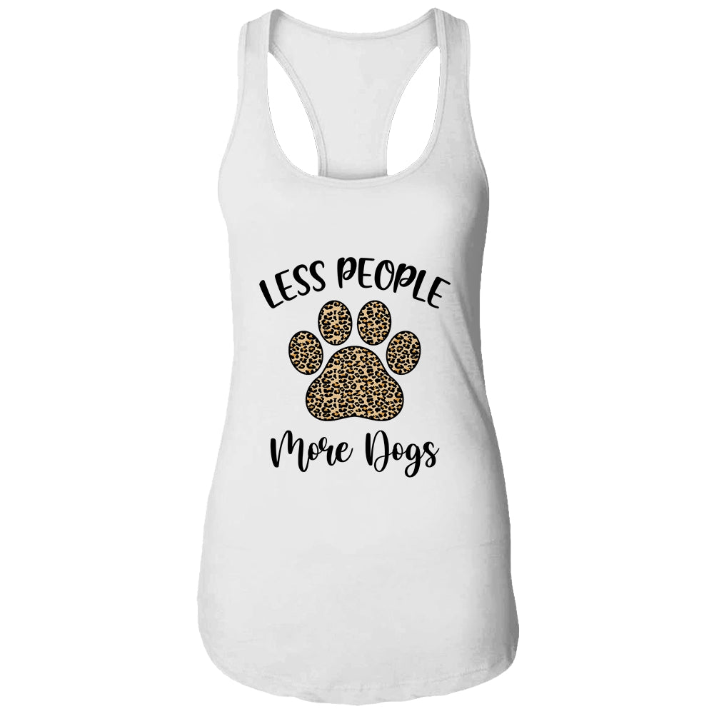 Less People More Dogs Funny Leopard Dog Mom Lover Paw T-Shirt & Tank Top | Teecentury.com