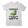 Let Me Pour You A Tall Glass Of Get Over It Turtle T-Shirt & Tank Top | Teecentury.com