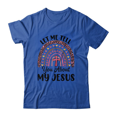 Let Me Tell You About My Jesus God Bible Christian Women Shirt & Hoodie | teecentury