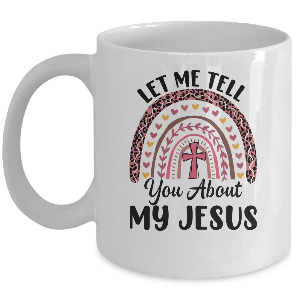 Let Me Tell You About My Jesus God Bible Christian Women Mug | teecentury