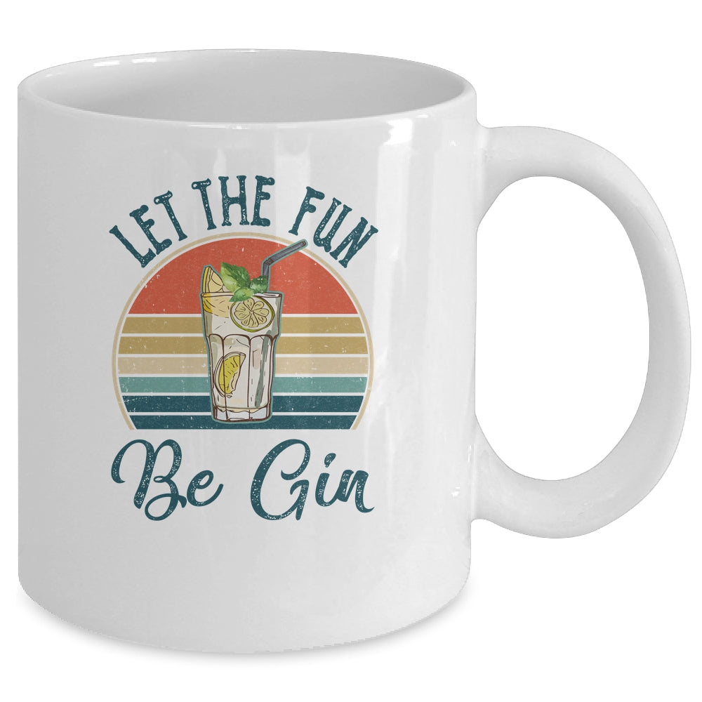 Let The Fun Be Gin Tonic Love Drinking Alcohol Party Mug Coffee Mug | Teecentury.com