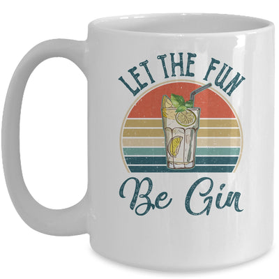 Let The Fun Be Gin Tonic Love Drinking Alcohol Party Mug Coffee Mug | Teecentury.com