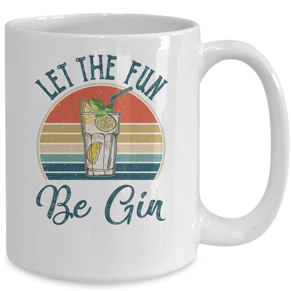 Let The Fun Be Gin Tonic Love Drinking Alcohol Party Mug Coffee Mug | Teecentury.com