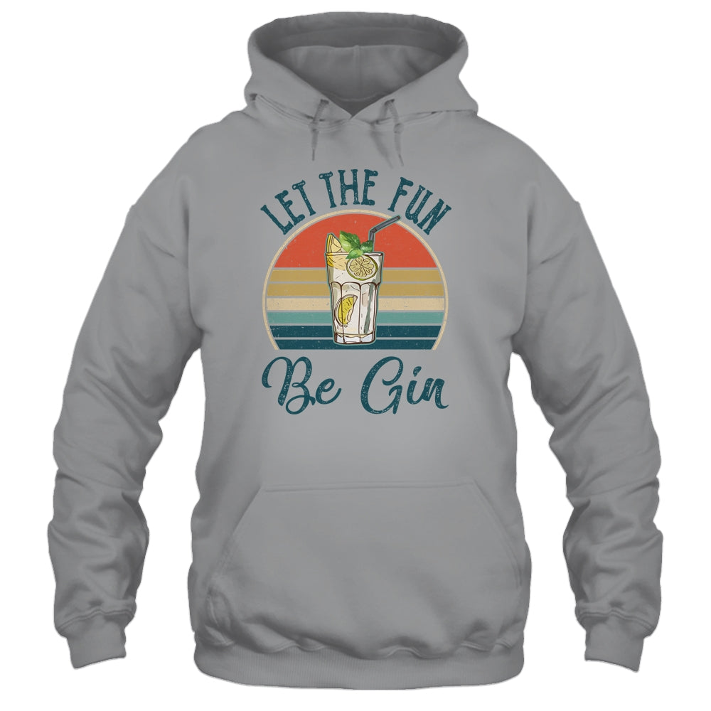 Let The Fun Be Gin Tonic Love Drinking Alcohol Party T-Shirt & Tank Top | Teecentury.com
