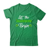 Let The Shenanigans Begin Happy St Patricks Day Shamrock Shirt & Hoodie | teecentury