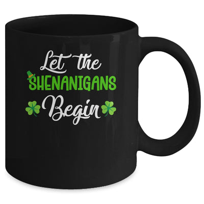 Let The Shenanigans Begin Happy St Patricks Day Shamrock Mug | teecentury