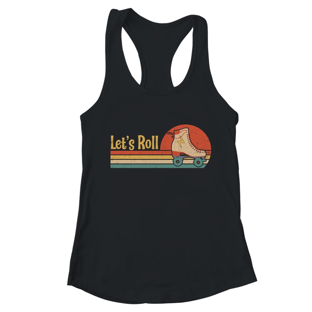 Lets Roll Roller Skating Skater Skate Retro Vintage 70s 80s T-Shirt & Tank Top | Teecentury.com