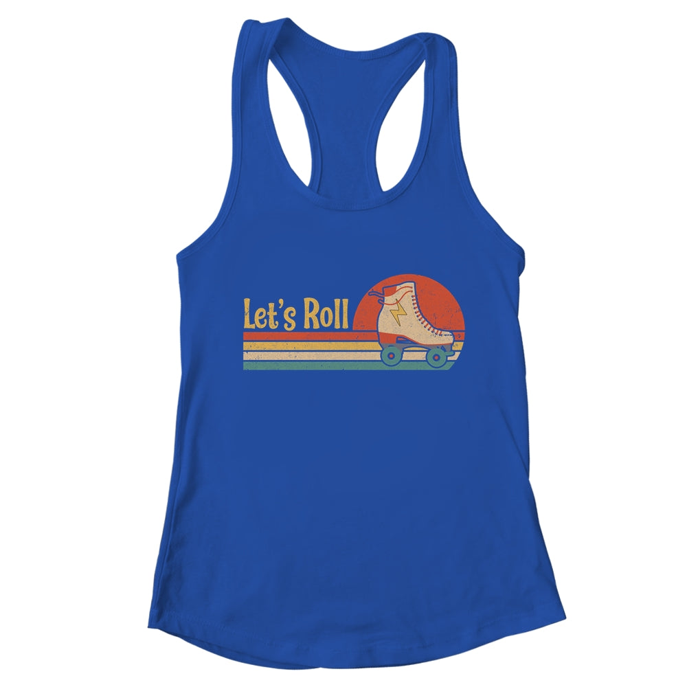 Lets Roll Roller Skating Skater Skate Retro Vintage 70s 80s T-Shirt & Tank Top | Teecentury.com