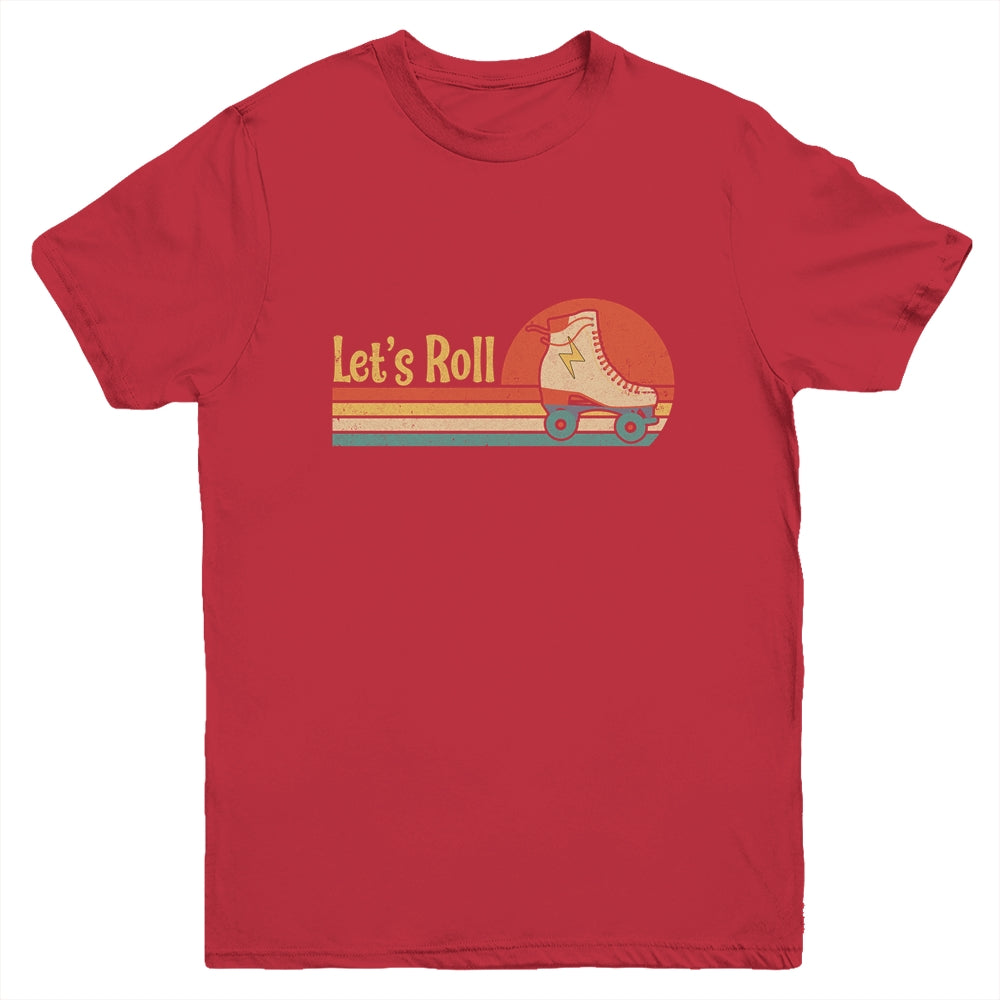 Lets Roll Roller Skating Skater Skate Retro Vintage 70s 80s Youth Youth Shirt | Teecentury.com