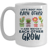 Lets Root For Each Other And Watch Each Other Grow Mug Coffee Mug | Teecentury.com