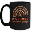 Leukemia Awareness In September We Wear Orange Rainbow Mug | teecentury