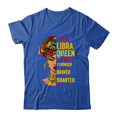Libra Queen I Am Stronger Birthday For Libra Zodiac Shirt & Tank Top | teecentury