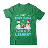 Librarian Theres Snow Place Like The Library Christmas Shirt & Sweatshirt | teecentury