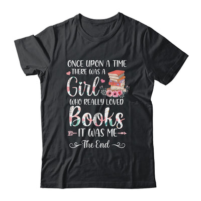 Library Book Lover Once Upon a Time a Girl Loved Books Shirt & Tank Top | teecentury