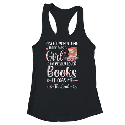 Library Book Lover Once Upon a Time a Girl Loved Books Shirt & Tank Top | teecentury