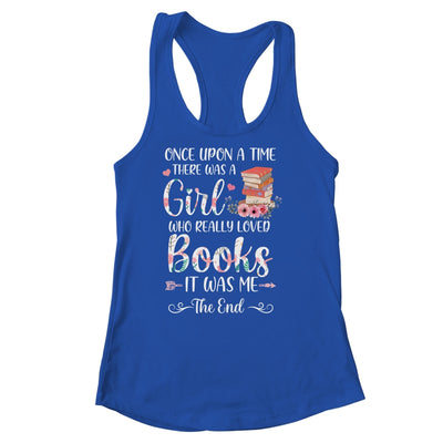 Library Book Lover Once Upon a Time a Girl Loved Books Shirt & Tank Top | teecentury