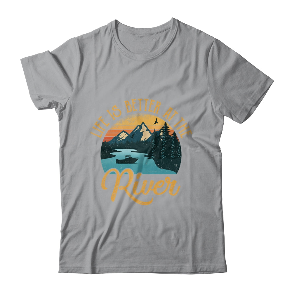 Life Is Better At The River For A River Camping Camper T-Shirt & Tank Top | Teecentury.com