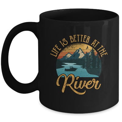 Life Is Better At The River For A River Camping Camper Mug Coffee Mug | Teecentury.com