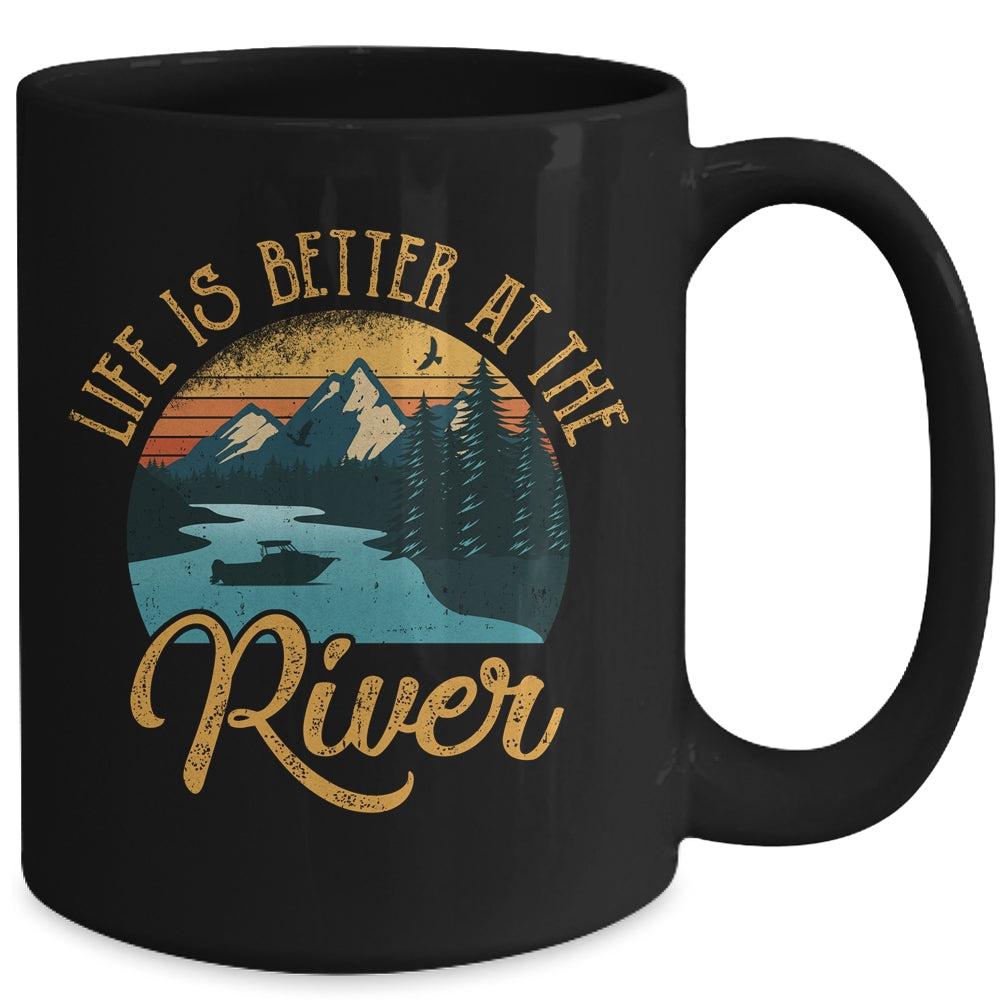 Life Is Better At The River For A River Camping Camper Mug Coffee Mug | Teecentury.com
