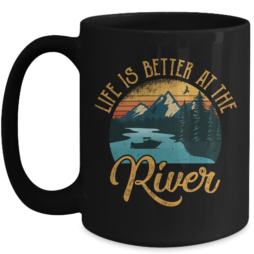 Life Is Better At The River For A River Camping Camper Mug Coffee Mug | Teecentury.com