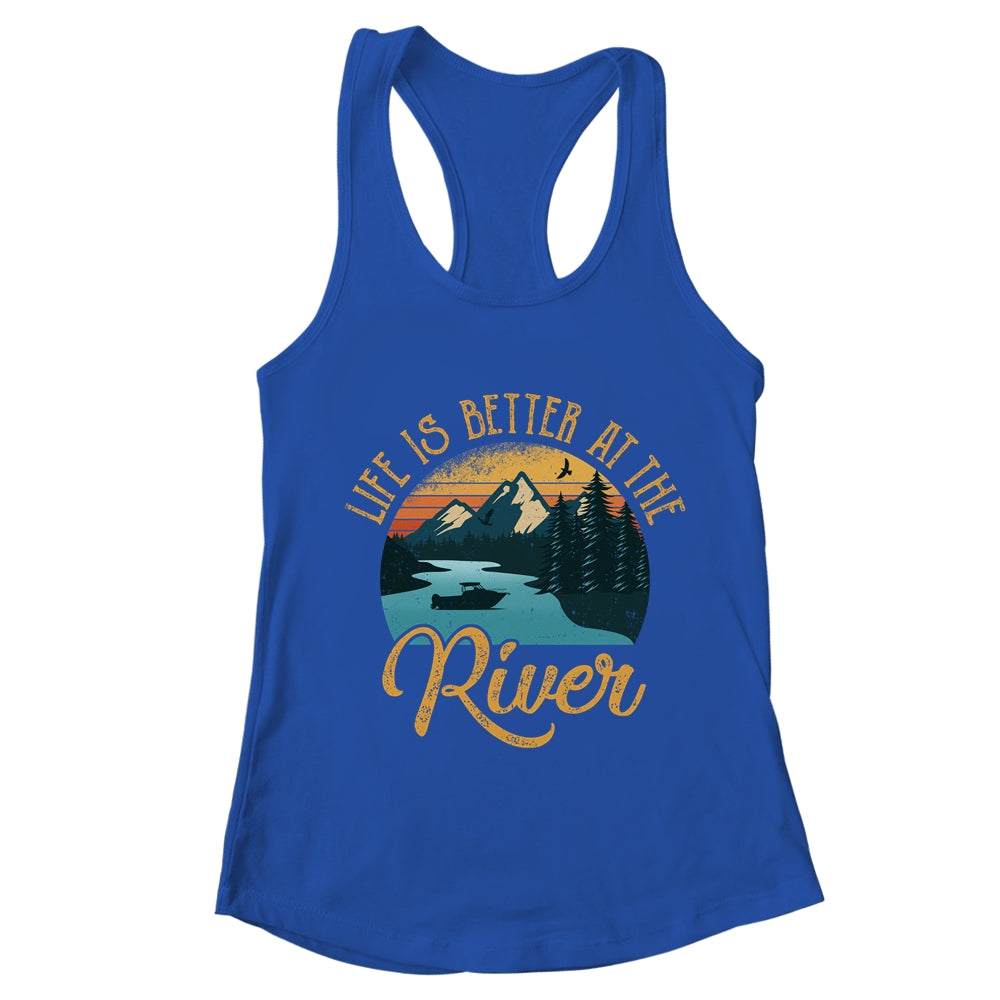 Life Is Better At The River For A River Camping Camper T-Shirt & Tank Top | Teecentury.com