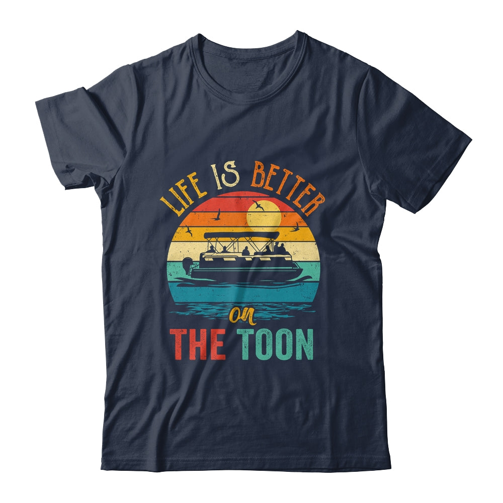 Life Is Better On The Toon Pontoon Boat Boating Pontooning Shirt & Tank Top | teecentury