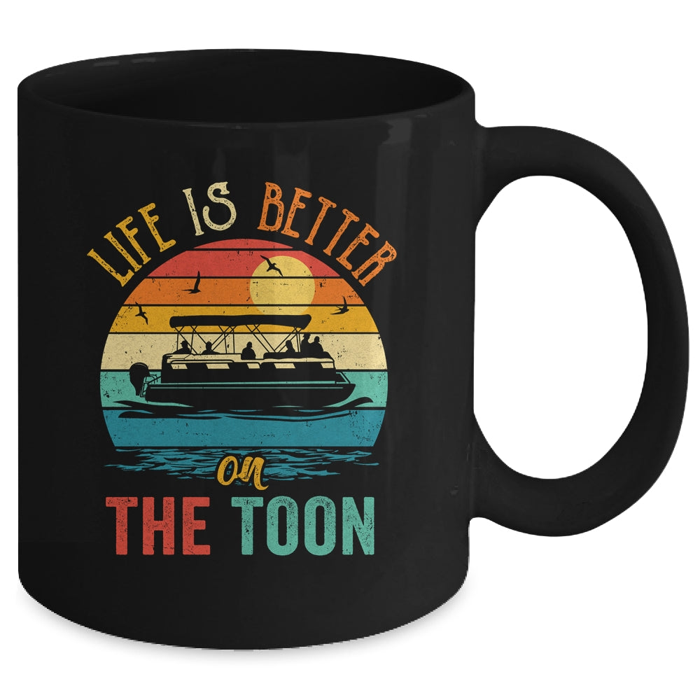 Life Is Better On The Toon Pontoon Boat Boating Pontooning Mug | teecentury
