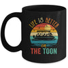 Life Is Better On The Toon Pontoon Boat Boating Pontooning Mug | teecentury