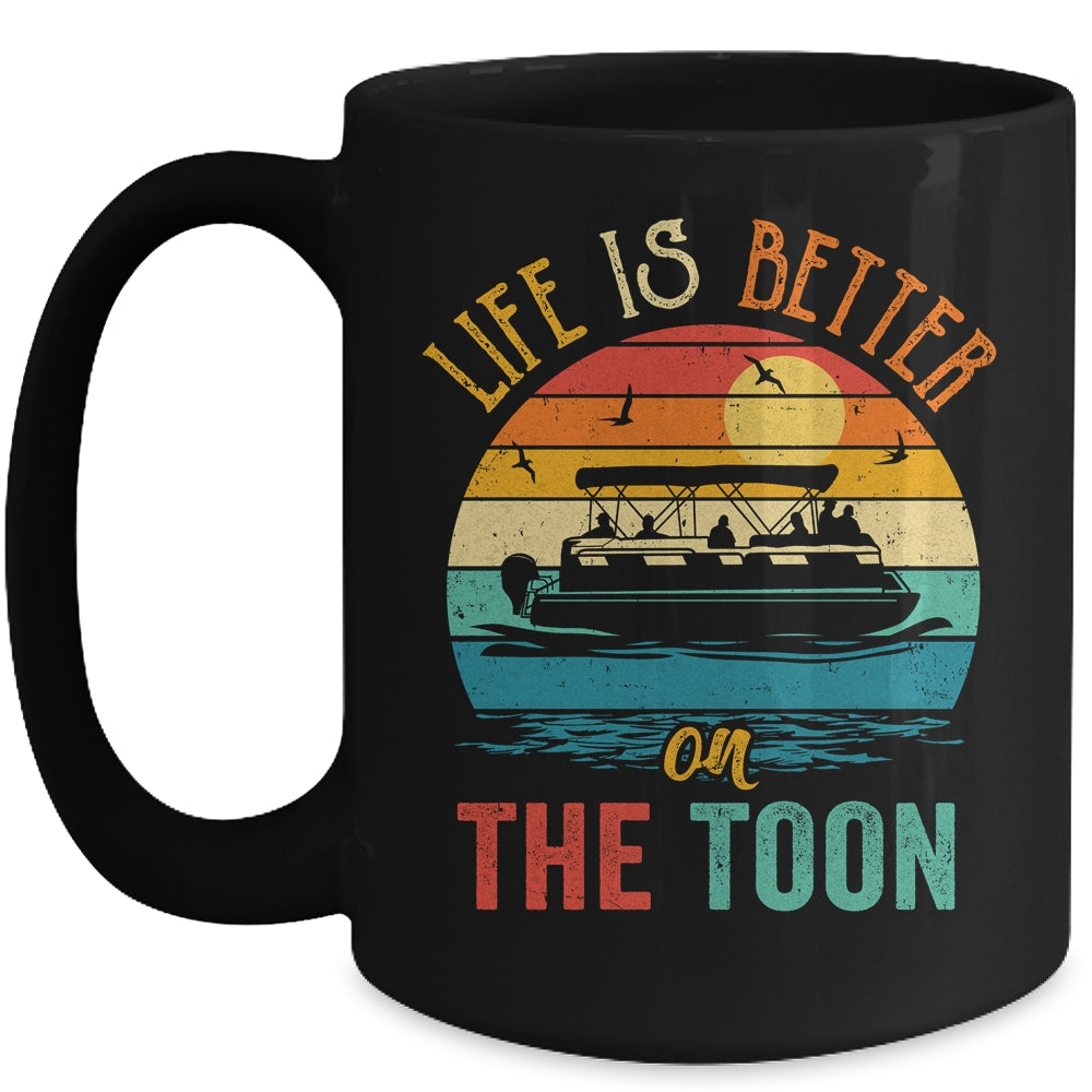 Life Is Better On The Toon Pontoon Boat Boating Pontooning Mug | teecentury